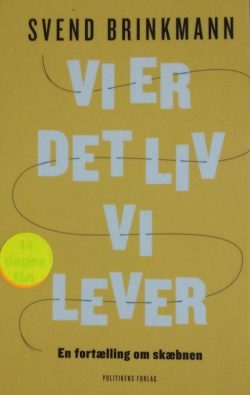 Brinkmann Vi er det liv vi lever